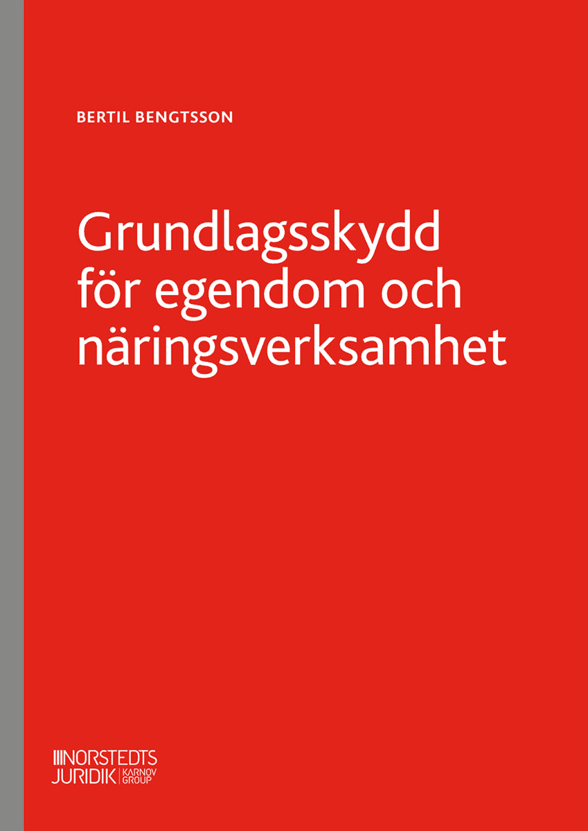 Bertil Bengtsson : Grundlagsskydd för egendom och näringsverksamhet