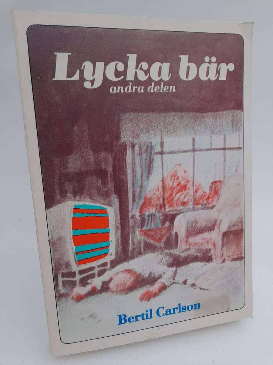 Bertil Carlson : Lycka bär
