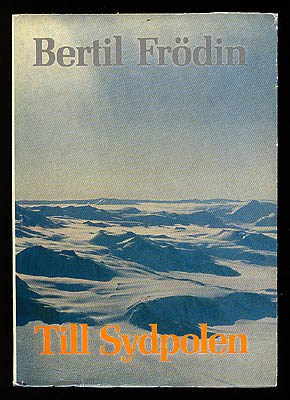 Bertil Frödin : Till sydpolen