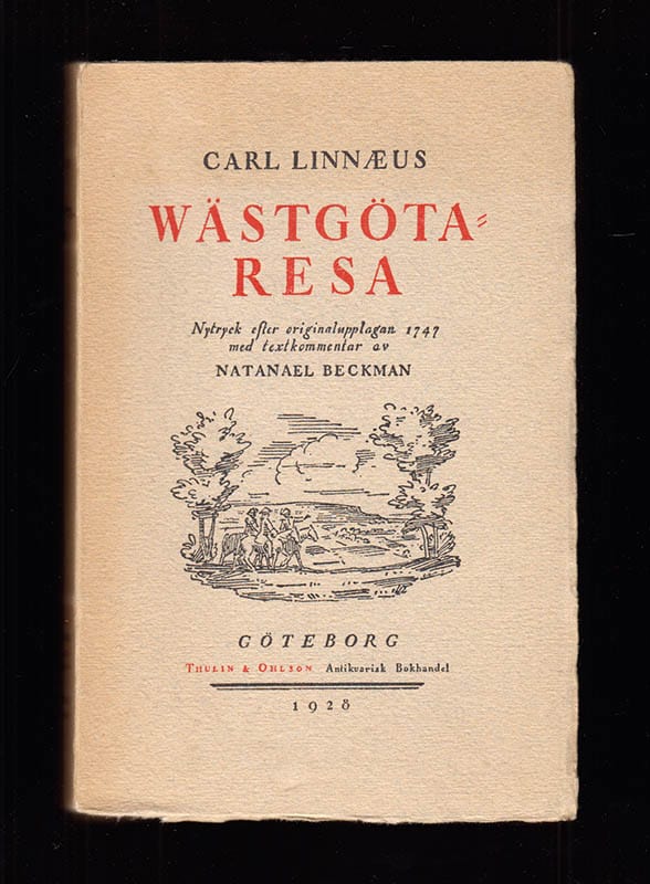 Bertil Gullander : Carl Linnæi Wästgöta-resa. På riksens högloflige ständers befallning förrättad år 1746. Med anmärkningar uti oeconomien, naturkunnogheten, antiquiteter, invånarnes seder och lefnads-sätt, med tillhörige figurer