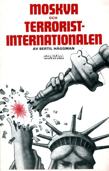 Bertil Häggman : Moskva och terroristinternationalen