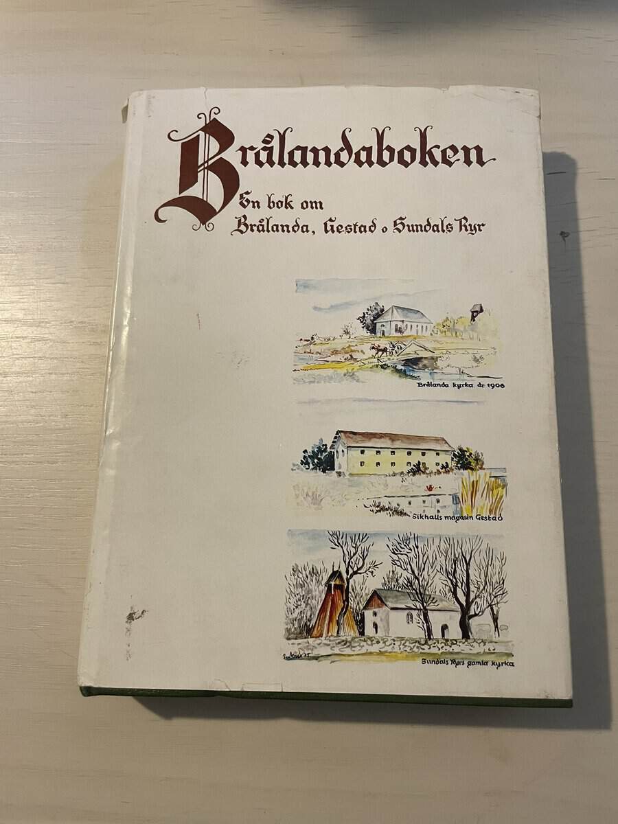 Bertil Johansson : Brålandaboken II (2) - Brålanda, Gestad och Sundals-Ryr - Tre socknar på Dal