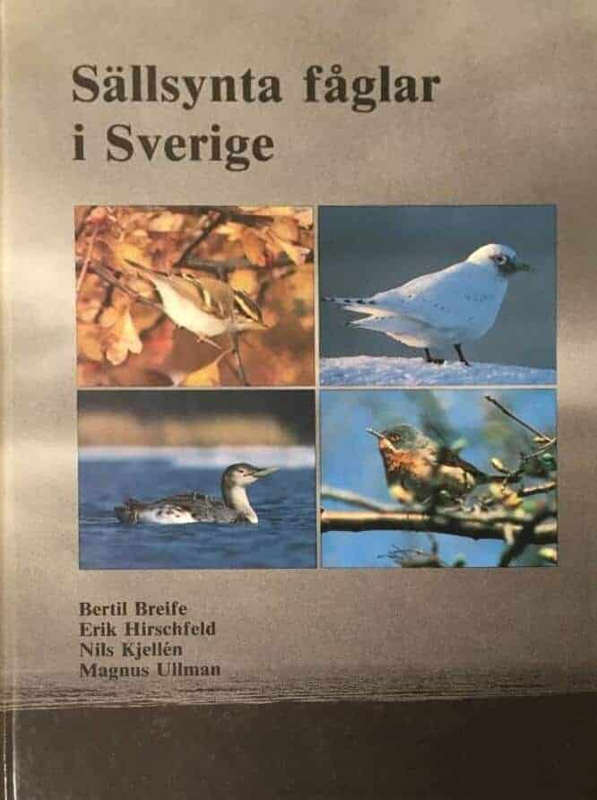 Bertil m fl Breife : Sällsynta fåglar i Sverige