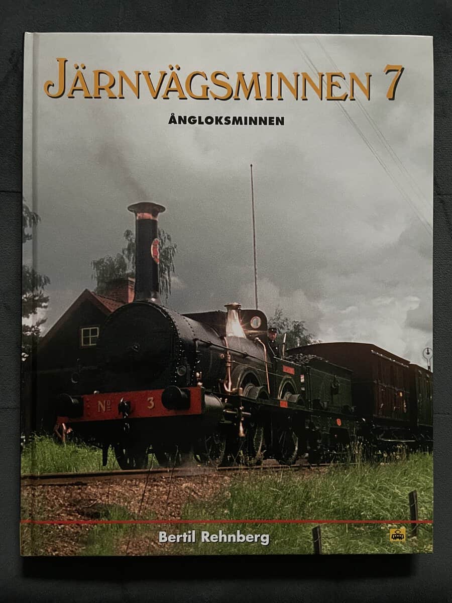 Bertil Rehnberg : Järnvägsminnen 7. Ångloksminnen
