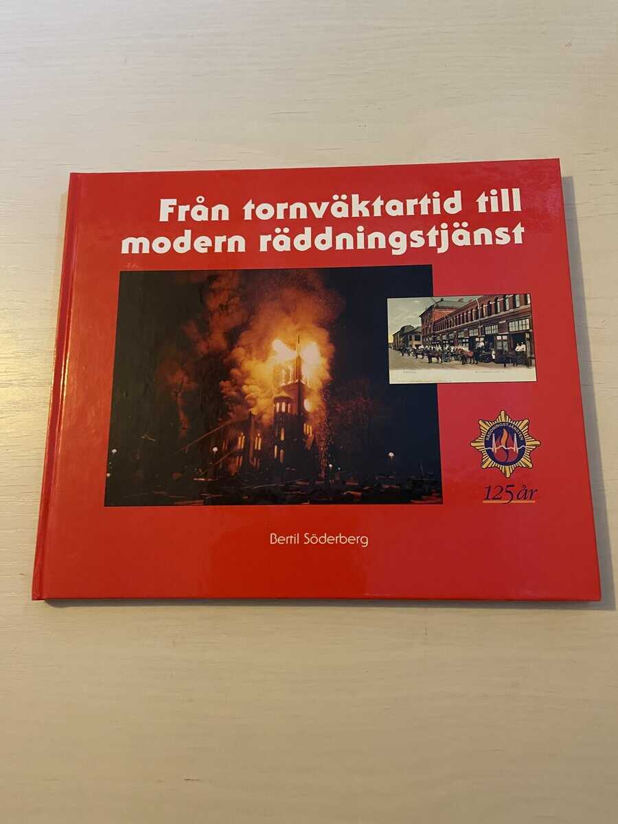 Bertil Söderberg : Från tornväktartid till modern räddningstjänst