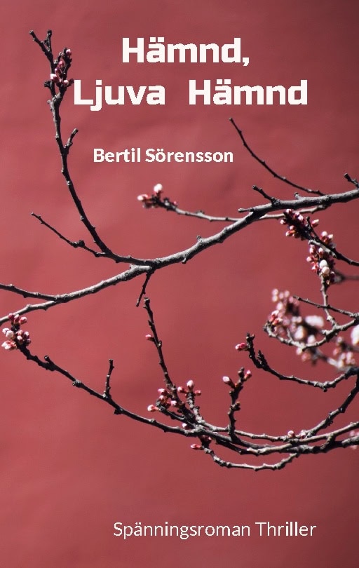 Bertil Sörensson : Hämnd, ljuva hämnd