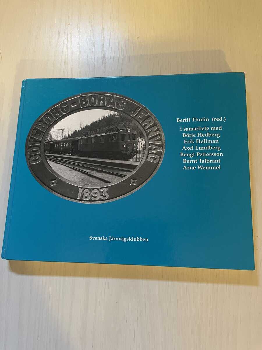 Bertil Thulin : Göteborg - Borås Järnväg