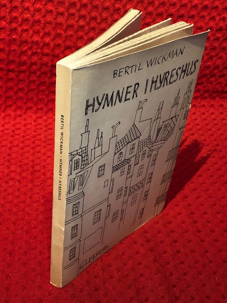 Bertil Wickman : Hymner i hyreshus