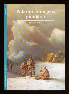 Bertrand Imbert : Polarforskningens pionjärer