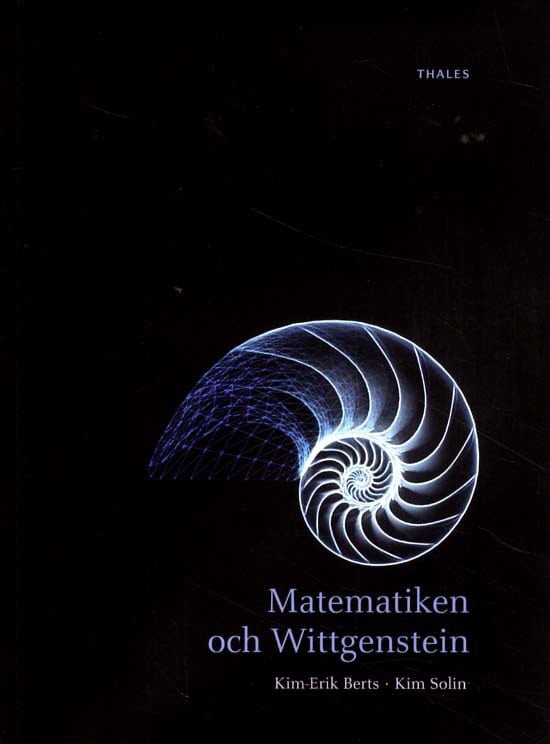 Berts, Kim-Erik ; Solin, Kim : Matematiken och Wittgenstein