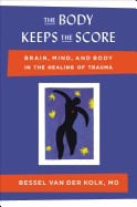 Bessel Van Der Kolk : The body keeps the score