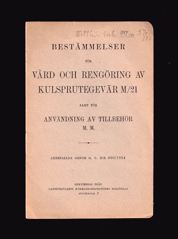 Bestämmelser för vård och rengöring av kulsprutegevär m/21 samt föranvändning av tillbehör m. m. Anbefallda genom g. o. nr 800/1924