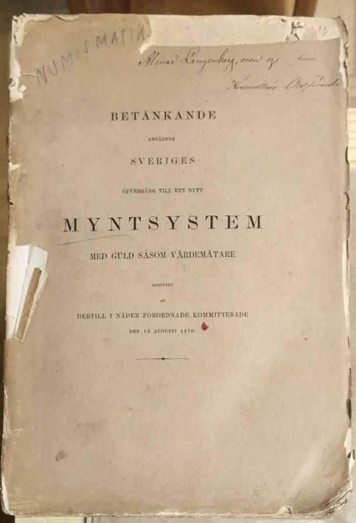 Betänkande angående Sveriges övergång till ett nytt myntsystem med guld såsom värdemätare