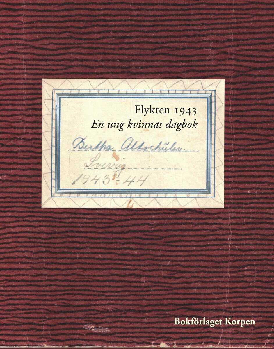 Beth Altschuler : Flykten 1943 : en ung kvinnas dagbok