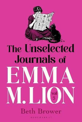 Beth Brower : The Unselected Journals of Emma M. Lion, vol. 5