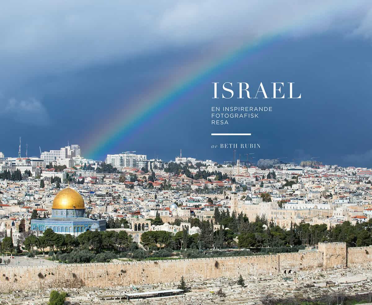 Beth Rubin : Israel - en inspirerande fotografisk resa