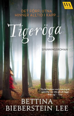 Bettina Bieberstein Lee : Tigeröga