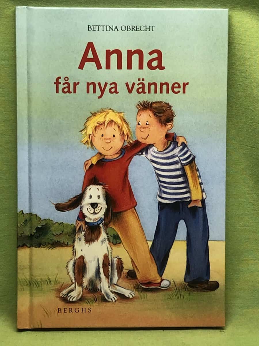 Bettina Obrecht : Anna får nya vänner