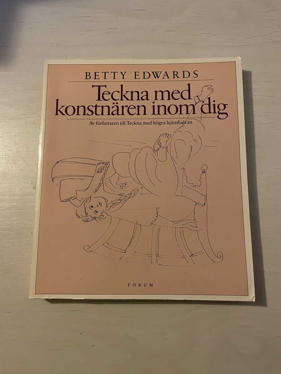 Betty Edwards : Teckna med konstnären inom dig