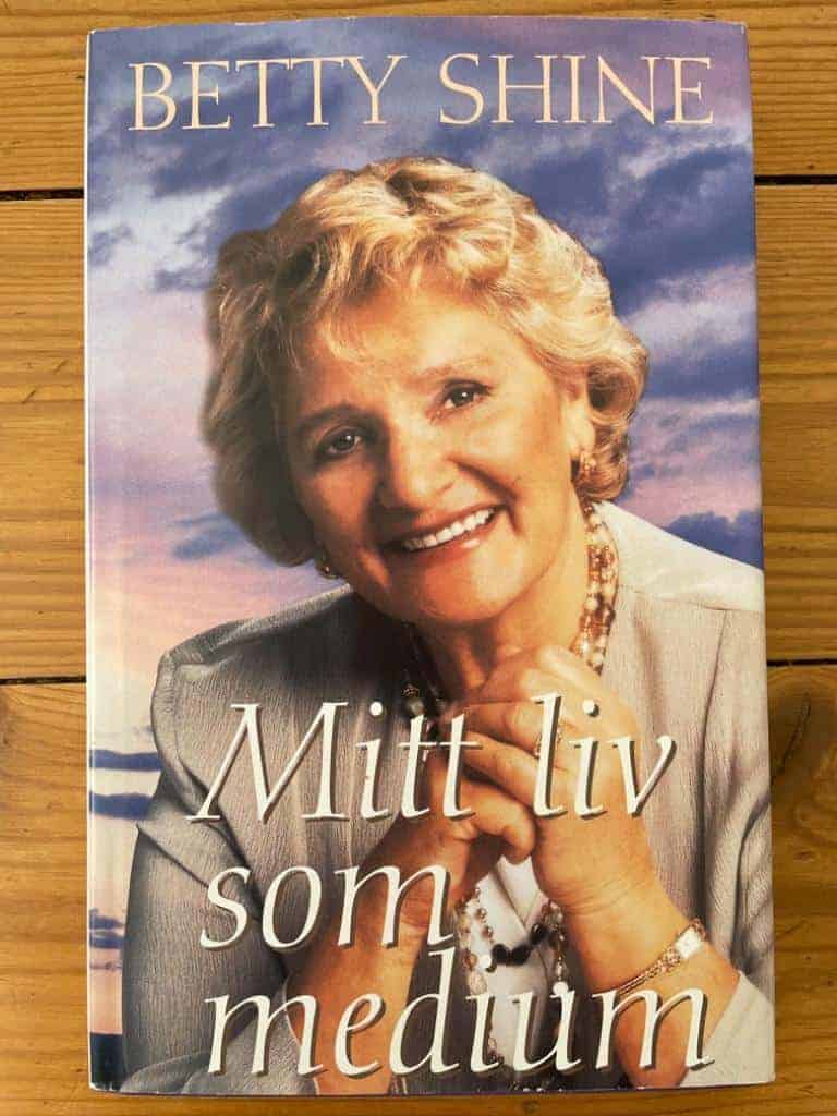 Betty Shine : Mitt liv som medium