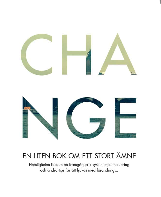 Beutelrock, Frida ; Orbe, Anna ; Svedenstedt, Emma ; Grunewald, Julia ; Jacobi, Lars ; Ljungberg, Marianne ; Emilsson, Sara ; Johnson, Åsa : Change