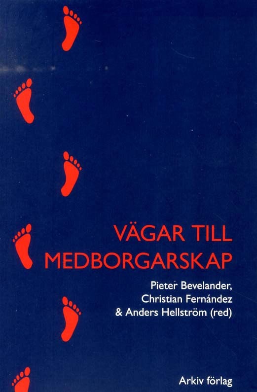Bevelander, Pieter ; Fernández, Christian ; Hellström, Anders [red.] : Vägar till medborgarskap