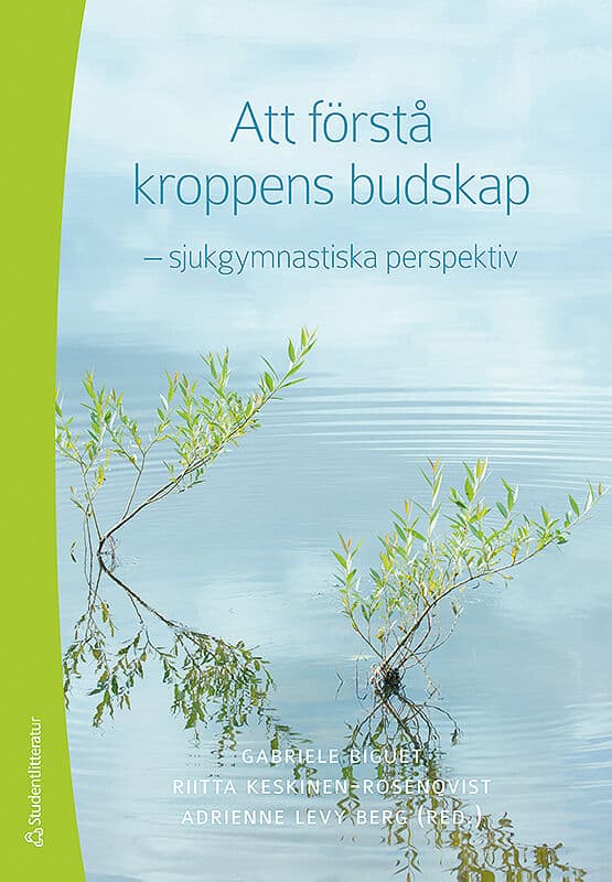 Biguet, Gabriele ; Keskinen-Rosenqvist, Riitta ; Levy Berg, Adrienne [red.] : Att förstå kroppens budskap