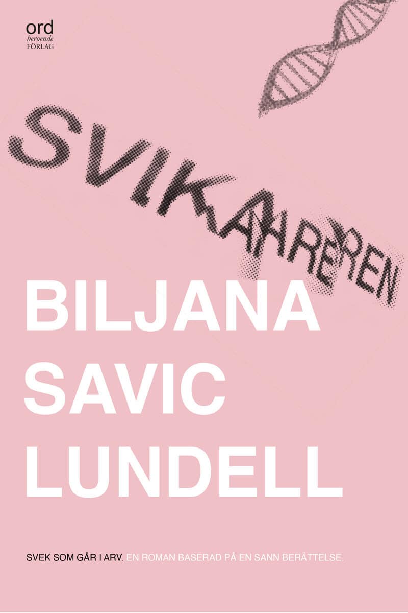 Biljana Savic Lundell : Svikaren