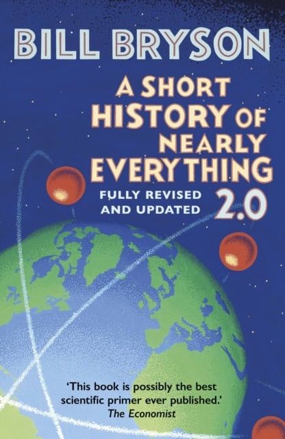 Bill Bryson : A Short History of Nearly Everything 2.0