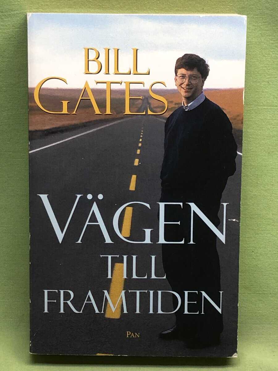 Bill Gates : Vägen till framtiden