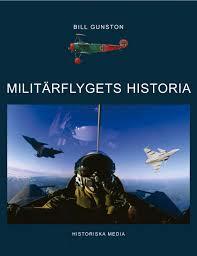Bill Gunston : MILITÄRFLYGETS HISTORIA