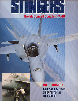 Bill Gunston : Stingers. The McDonnell Douglas F/A 18
