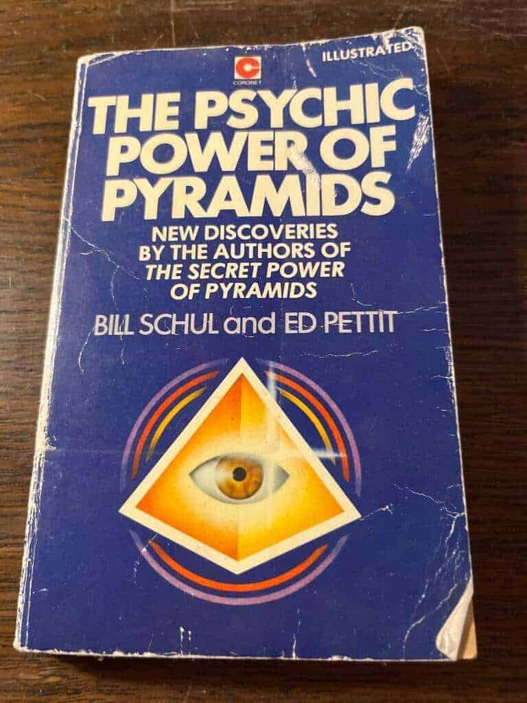 Bill Schul ; Ed Pettit : The Psychic power of Pyramids