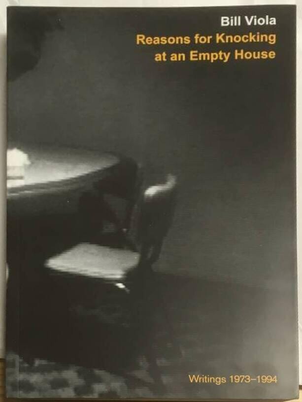 Bill Viola : Reasons for knocking at an empty house