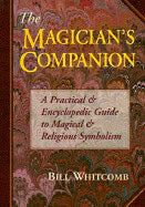 Bill Whitcomb : The Magician's Companion the Magician's Companion