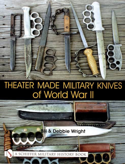 Bill Wright : Theater Made Military Knives Of World War Ii