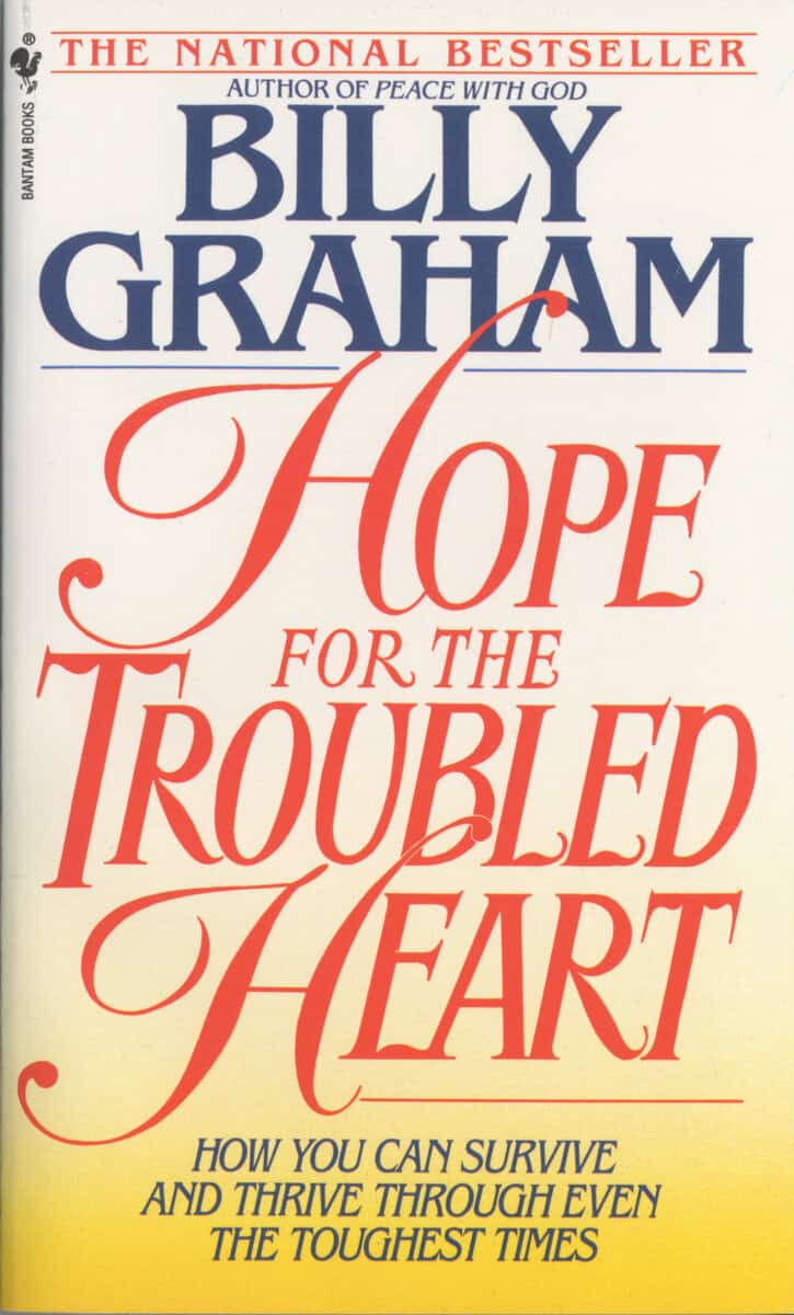 Billy Graham : Hope For The Troubled Heart