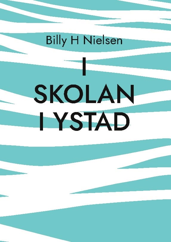 Billy H Nielsen : I skolan i Ystad