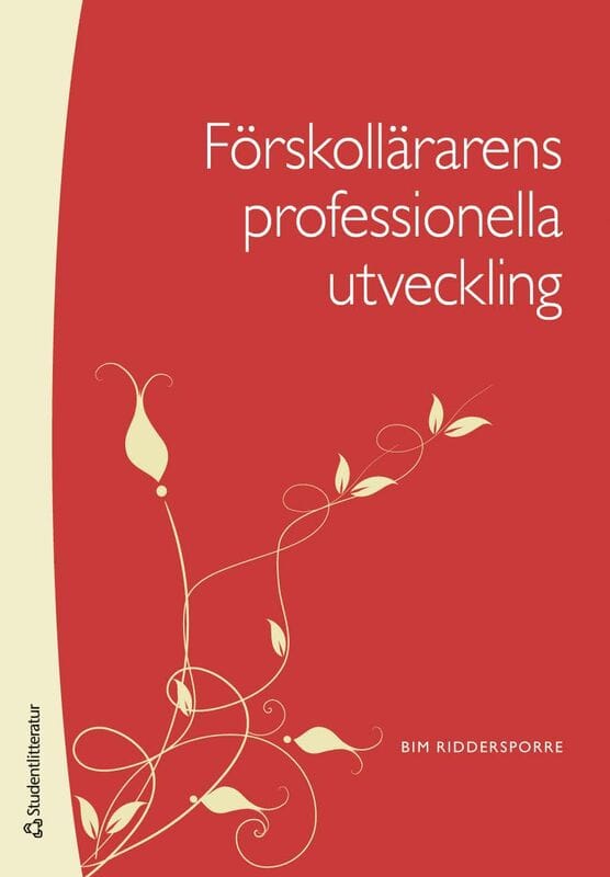 Bim Riddersporre : Förskollärarens professionella utveckling