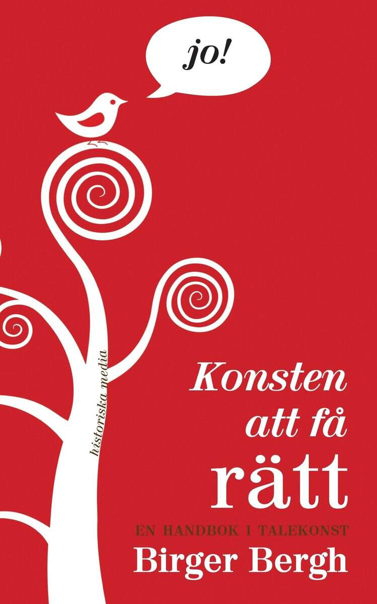 Birger Bergh : Konsten att få rätt. Handbok i talekonst