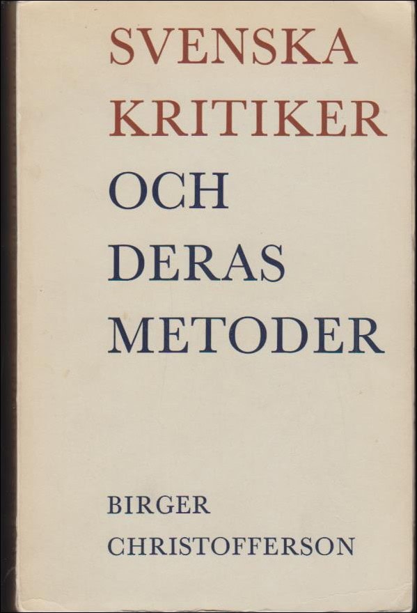 Birger Christofferson : Svenska kritiker och deras metoder
