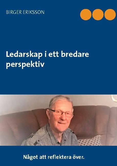 Birger Eriksson : Ledarskap i ett bredare perspektiv