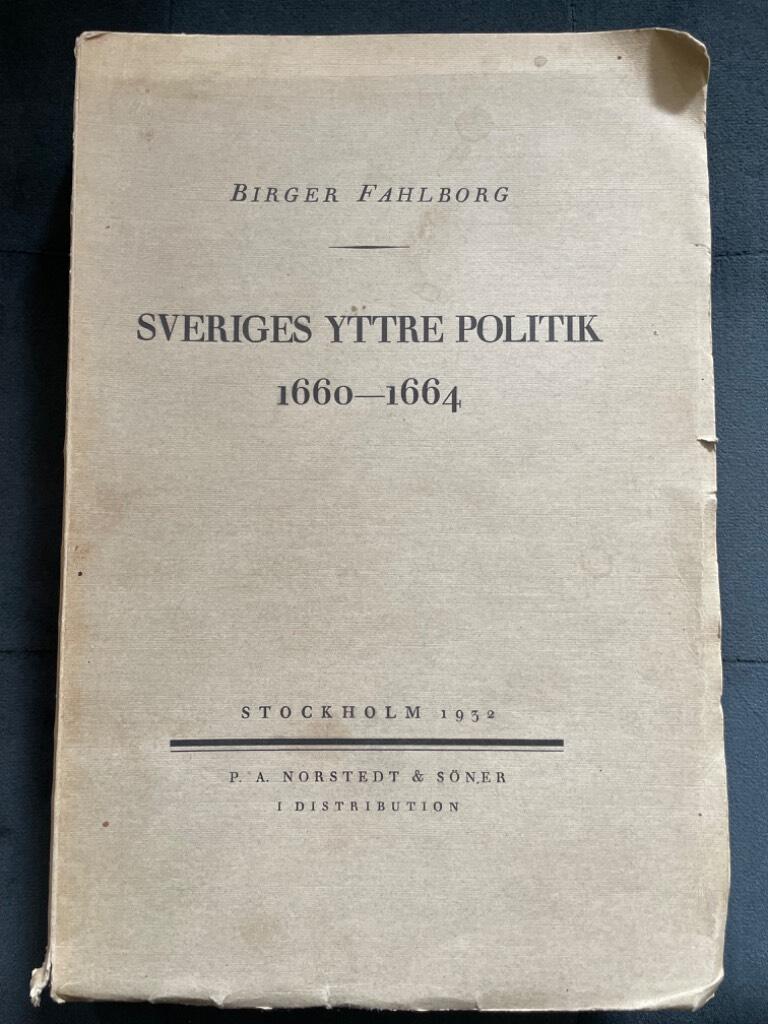Birger Fahlborg : Sveriges yttre politik 1660-1664