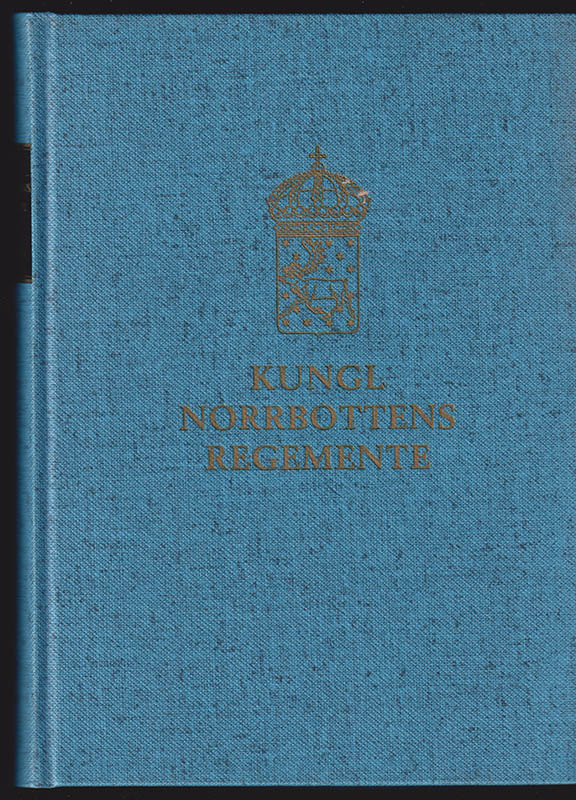 Birger Hultstrand : Kungl. Norrbottens regementes historia 1841-1966