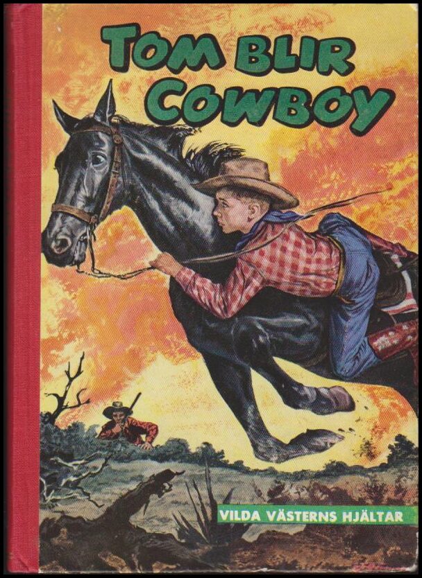 Birger Hultstrand : Tom blir cowboy