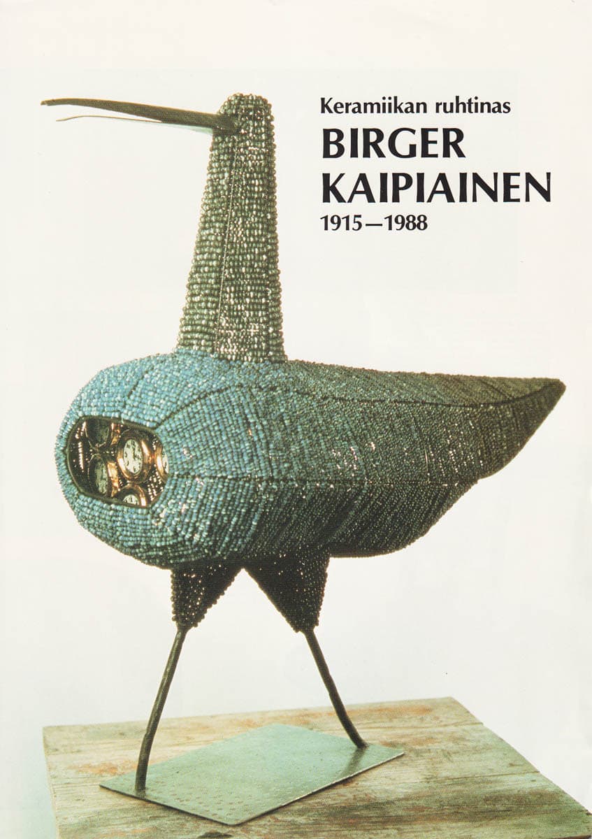 Birger Kaipiainen : Keramiikan ruhtinas Birger Kaipiainen 1915-1988 (Arabia)
