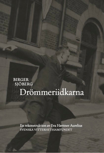 Birger Sjöberg : Drömmeriidkarna