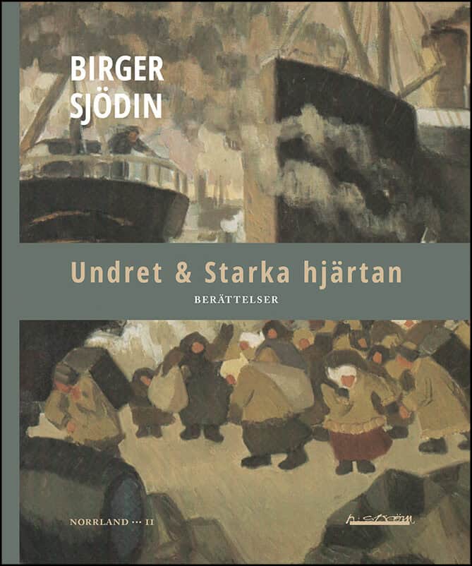 Birger Sjödin : Undret & starka hjärtan