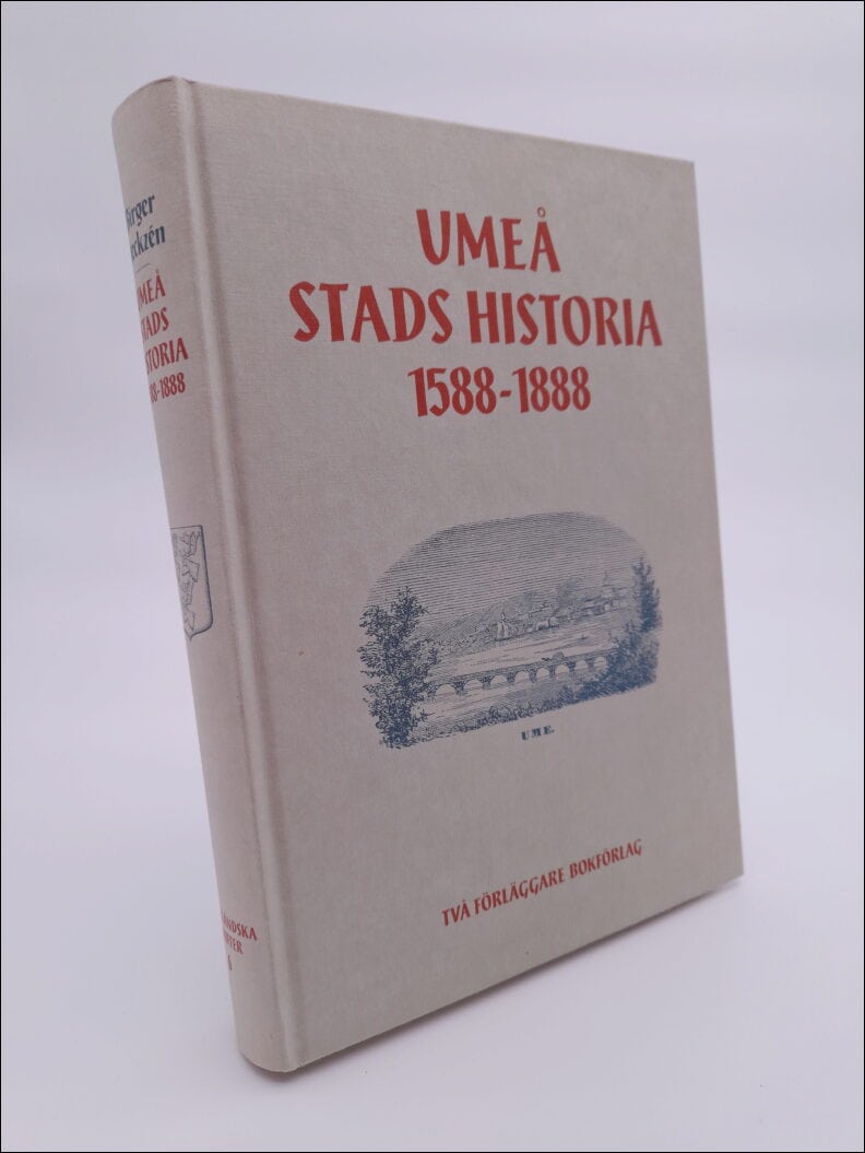 Birger Steckzén : Umeå stads historia 1588-1888