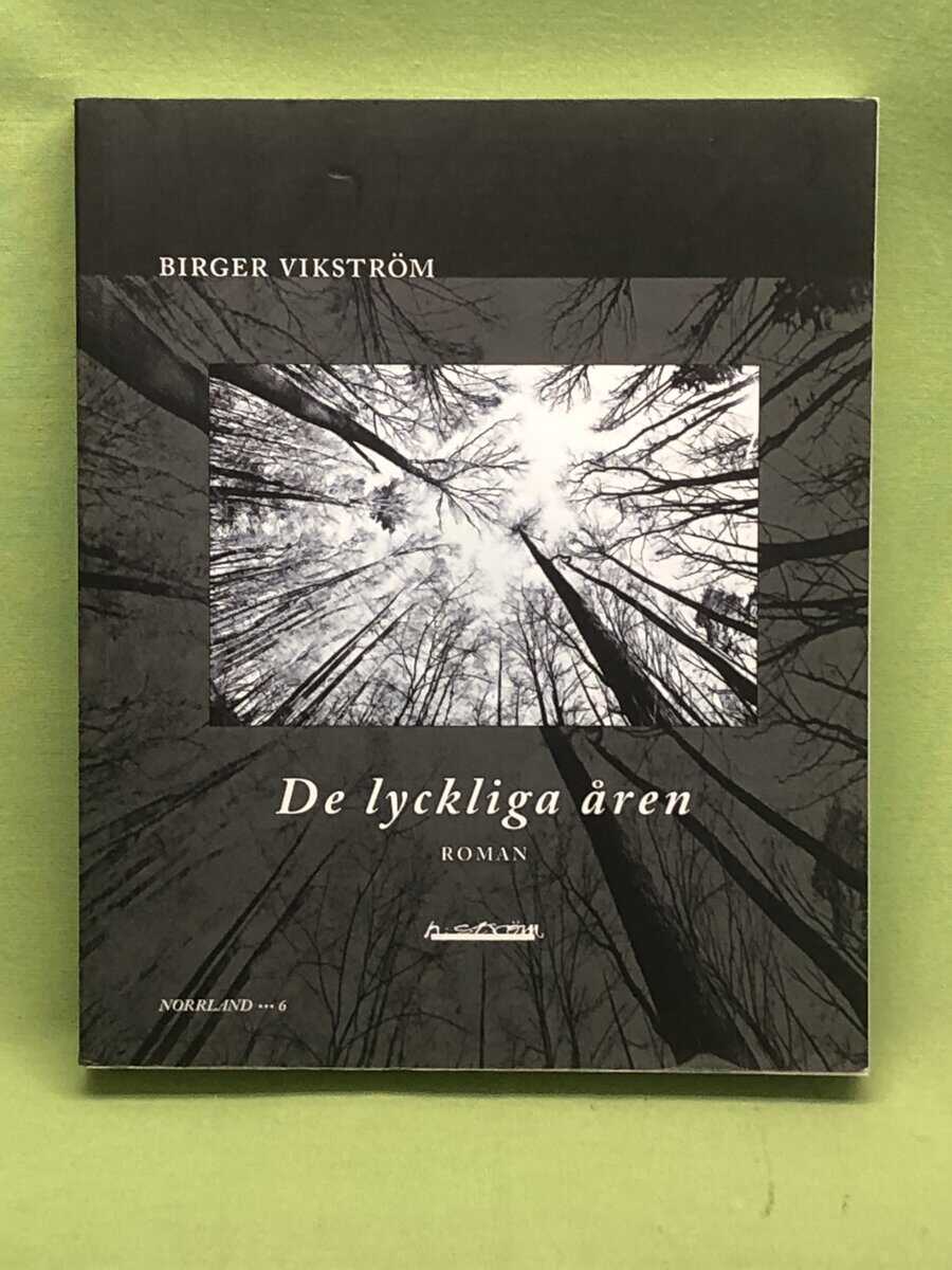 Birger Vikström : De lyckliga åren